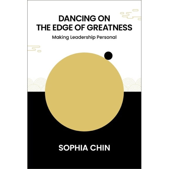 Dancing on the Edge of Greatness: Making Leadership Personal, (Hardcover)