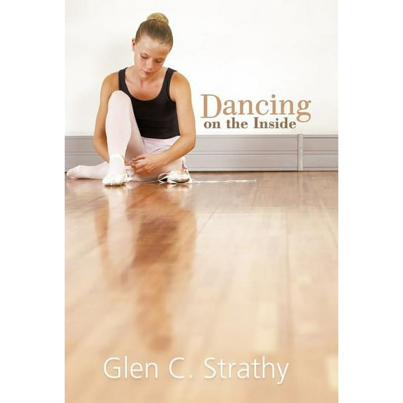 Dancing on the Inside (Hardcover)