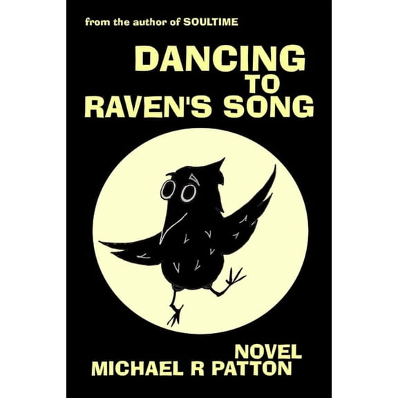 Dancing to Raven's Song, (Paperback)