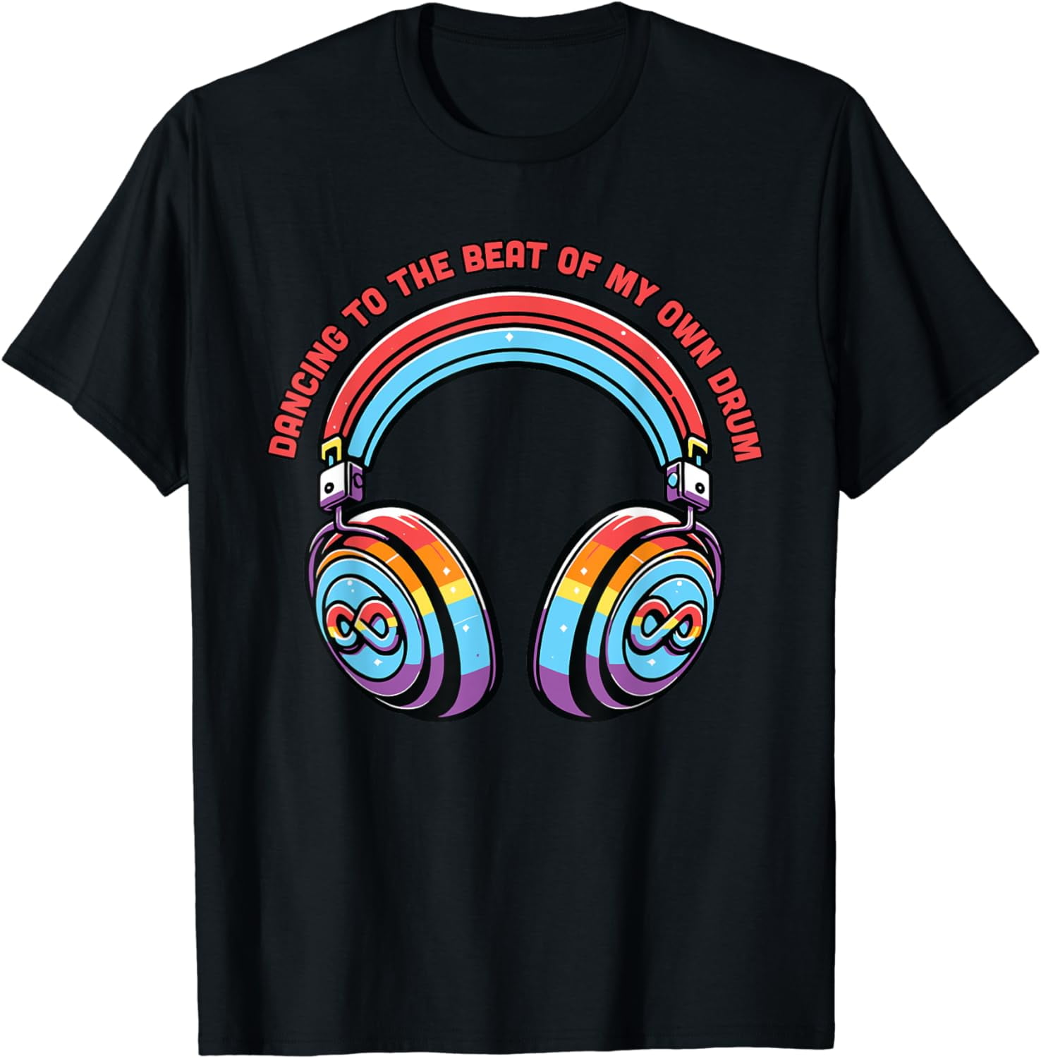 Dance To The Beat Of My Own Drum Vivo Lyrics Dancing to the Beat of My Own Drum Autism Rainbow Headphones Short T