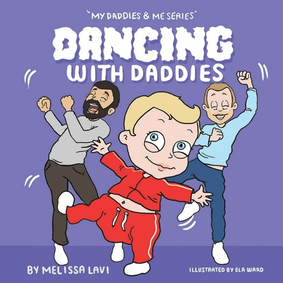 My Daddies & Me Dancing with Daddies, Book 1, (Paperback)