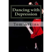 Dancing with Depression One mans journey, Paperback