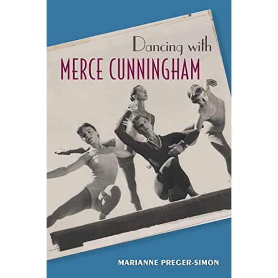 Pre-Owned Dancing with Merce Cunningham (Paperback) 0813064856 9780813064857