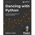 thumbnail image 1 of Dancing with Python: Learn to code with Python and Quantum Computing, (Paperback), 1 of 1