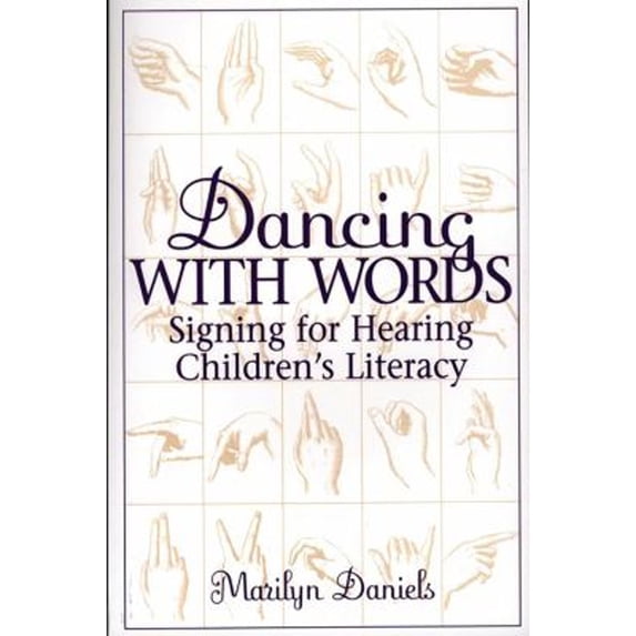 Pre-Owned Dancing with Words: Signing for Hearing Children's Literacy (Paperback) 0897897927 9780897897921