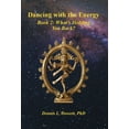 thumbnail image 1 of Dancing with the Energy: Dancing with the Energy : Book 2: What's Holding You Back? (Hardcover), 1 of 1