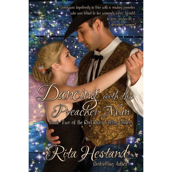 Dancing With the Preacher Man The Red River Valley Brides Paperback 1523319402 9781523319404 Rita Hestand