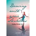 thumbnail image 1 of Dancing with your Skeletons: Healing through Dance (Paperback), 1 of 1