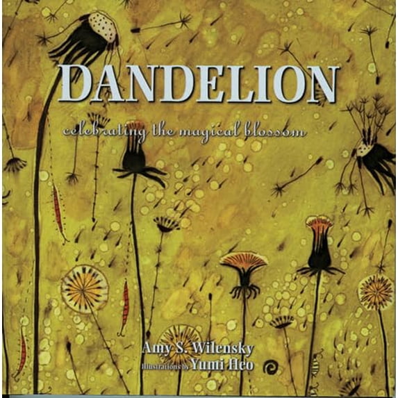 Pre-Owned Dandelion: Celebrating the Magical Blossom (Hardcover) 1571780939 9781571780935