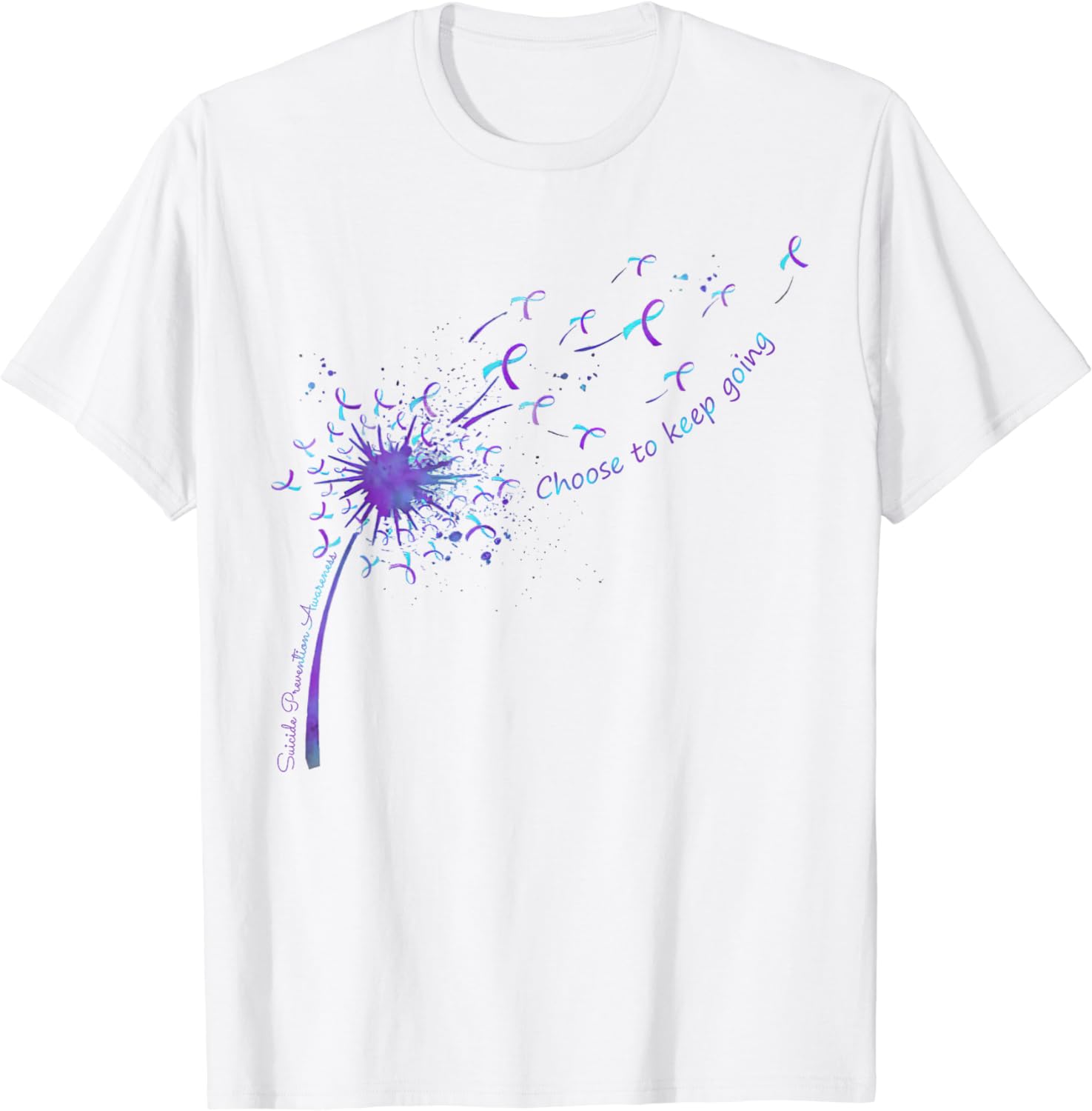 Dandelion Choose To Keep Going Suicide Prevention Awareness T-Shirt ...