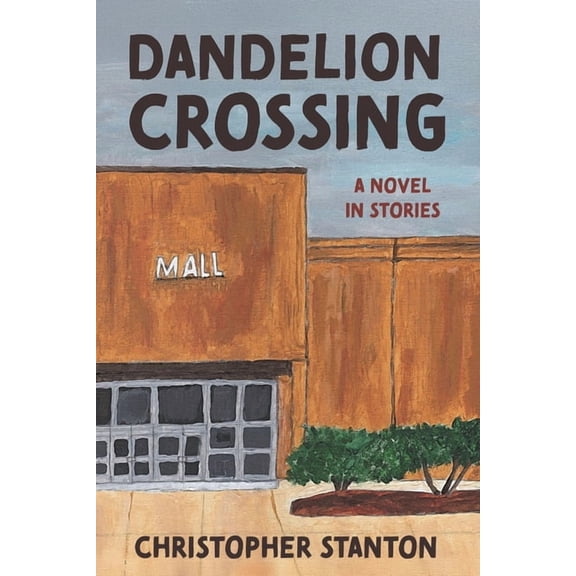 Dandelion Crossing, (Paperback)