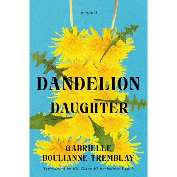 Pre-Owned Dandelion Daughter : A Novel (Paperback)