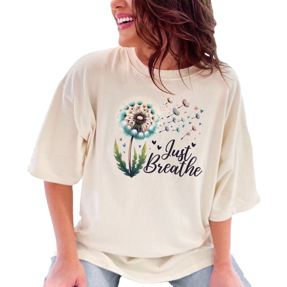 Dandelion Just Breathe T-Shirt, Inspirational Quote Tee, Floral Nature Graphic Shirt, Casual Everyday Wear, Unique Gift Idea, Ivory Comfort Colors T-Shirt, Small