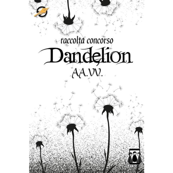 Dandelion: Raccolta concorso Writer's Dream, (Paperback)