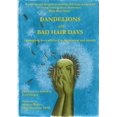 thumbnail image 1 of Dandelions and Bad Hair Days, (Paperback), 1 of 1