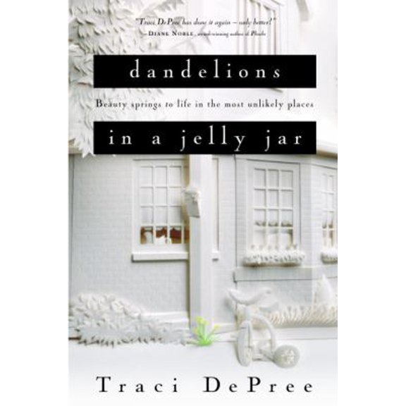 Pre-Owned Dandelions in a Jelly Jar: Beauty Springs to Life in the Most Unlikely Places (Lake Emily) Paperback