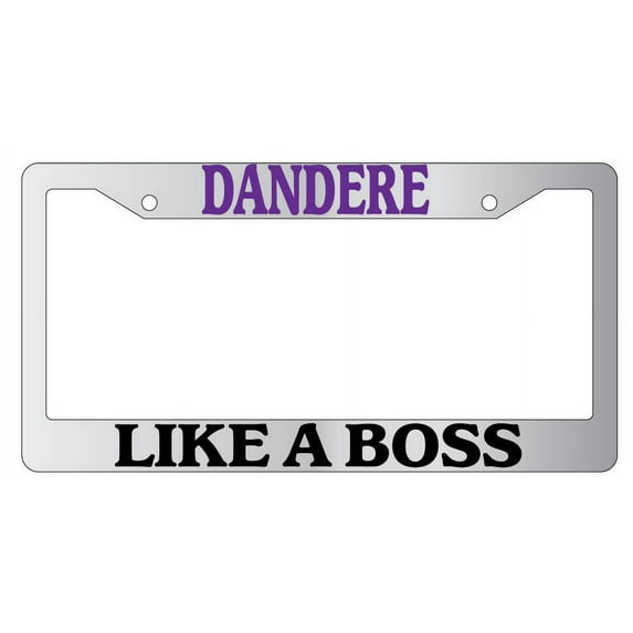 Dandere Like A Boss Chrome Plastic License Plate Frame