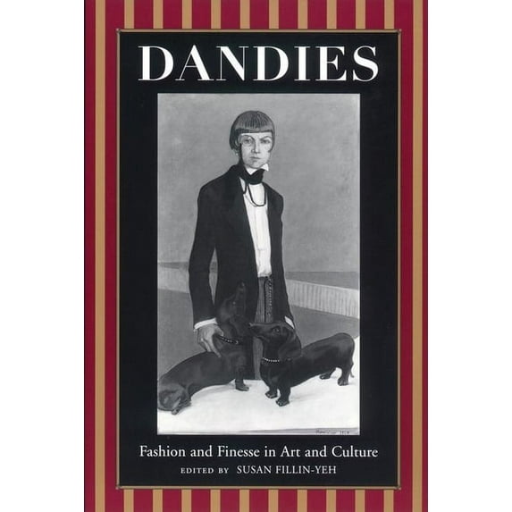 Dandies: Fashion and Finesse in Art and Culture, (Hardcover)
