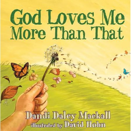 Dandilion Rhymes: God Loves Me More Than That (Hardcover)