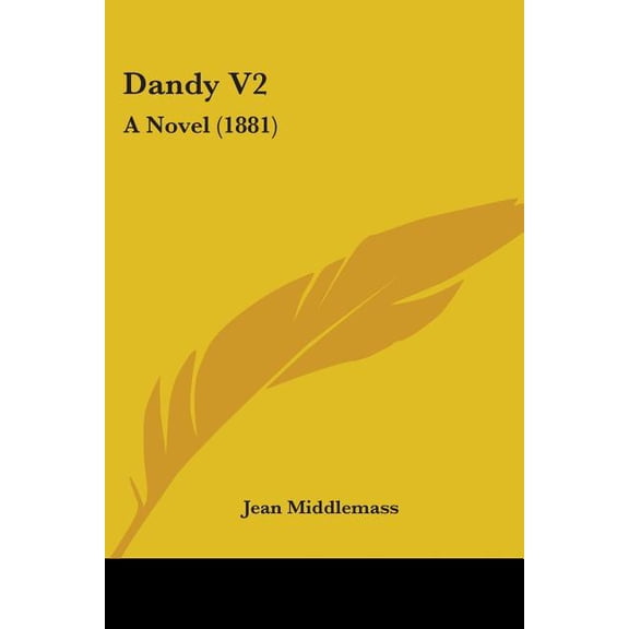 Dandy V2 : A Novel (1881) (Paperback)