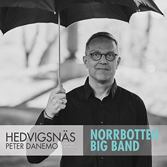 Danemo / Norrbotten Big Band - Hedvigsnas: Composer in Residence - Music & Performance - CD