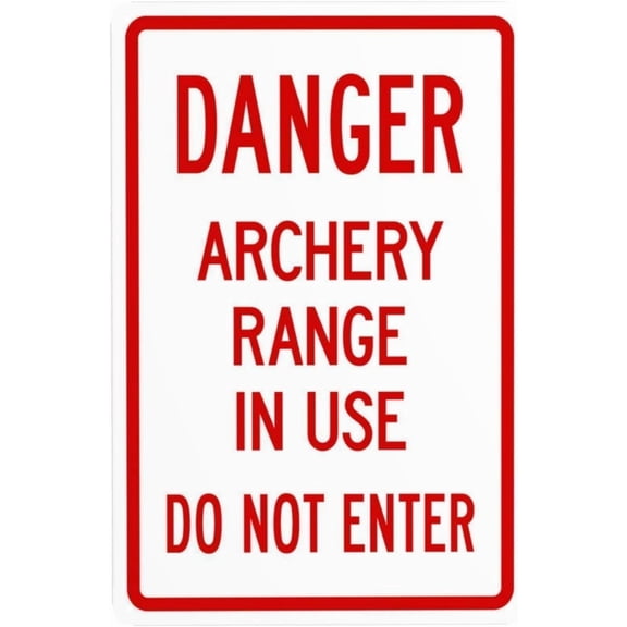 Danger Archery Range Sign \u2013 8x12 Inch RustFree Aluminum,Reflective & Weatherproof Metal Sign,HighVisibility Safety Warning for Outdoor Archery Range or Private Property \u2013 Do Not Enter