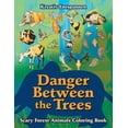 thumbnail image 1 of Danger Between the Trees: Scary Forest Animals Coloring Book, (Paperback), 1 of 1