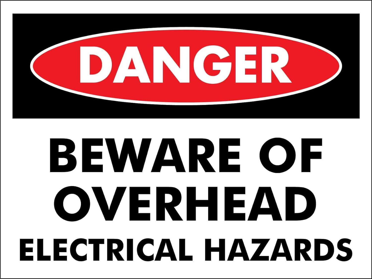 Danger Beware Of Overhead Electrical Hazards Sign Danger Signs 8 X 12