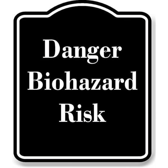 Danger Biohazard Risk BLACK Aluminum Composite Sign 20''x24''