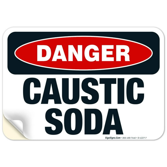 Danger Caustic Soda Sign, OSHA Danger Sign, 10x7 Vinyl Sticker