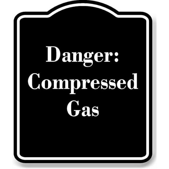 Danger Compressed Gas BLACK Aluminium Composite Sign 8.5''x10''