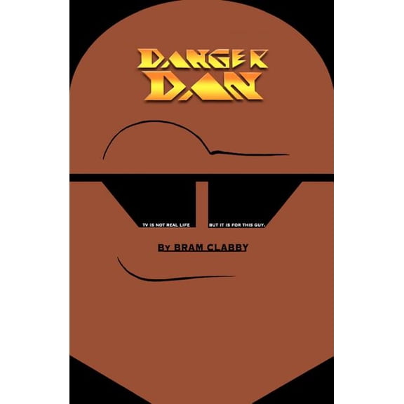 Danger Dan : TV Is Not Real Life - but It Is for This Guy. Danger Dan, Purveyor of Puns, Punches and Pudge, Lives in Character.