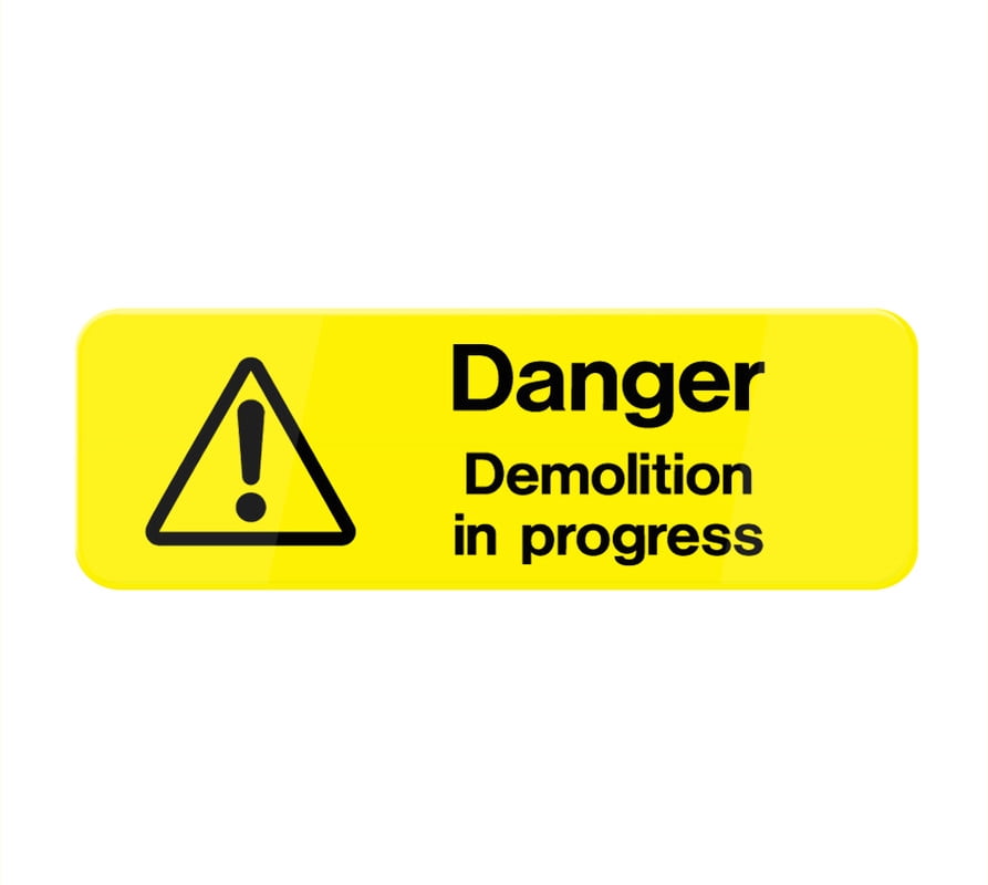 Danger Demolition In Progress Sign For House, Home, And Office 10" X 3", Strong SelfAdhesive