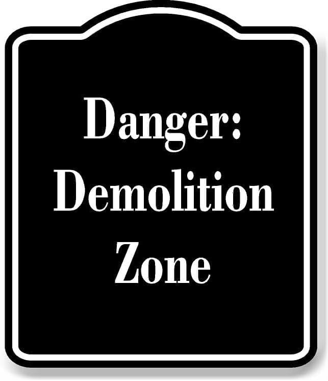Defelection Zone Sign Danger Demolition Zone BLACK Aluminum Composite Sign 15''x18 ...