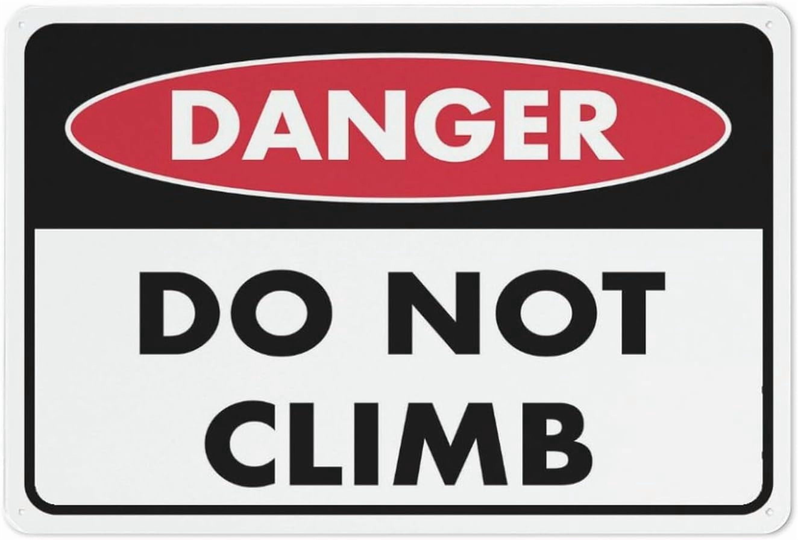 Danger Do Not Climb Sign Signs Outdoor, Uv Printed Aluminum 12 X 8 In ...
