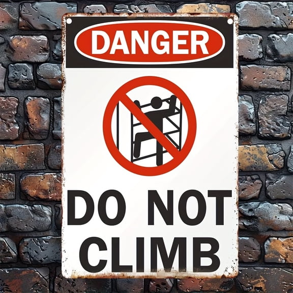 Danger Do Not Climb Warning Sign Vintage Sign Wall Decor for Home Farm Bar Coffee Shop Club Decoration 8x12 inches