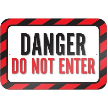 Danger Do Not Enter Sign