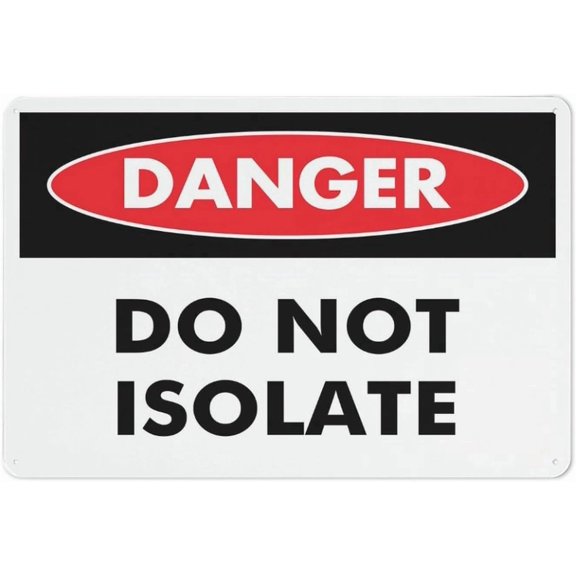 Danger Do Not Isolate Outdoor Safe Sign - 8"x12", UV Protected, Weatherproof - Electrical Room, Factory, Power Station, Industrial Zone Alert