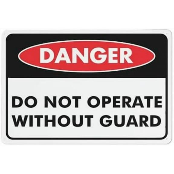 Danger Do Not Operate Without Guard Sign 12X8 Inches Metal Aluminum Signs, Weather Resistant, Weatherproof, Indoor Or Outdoor