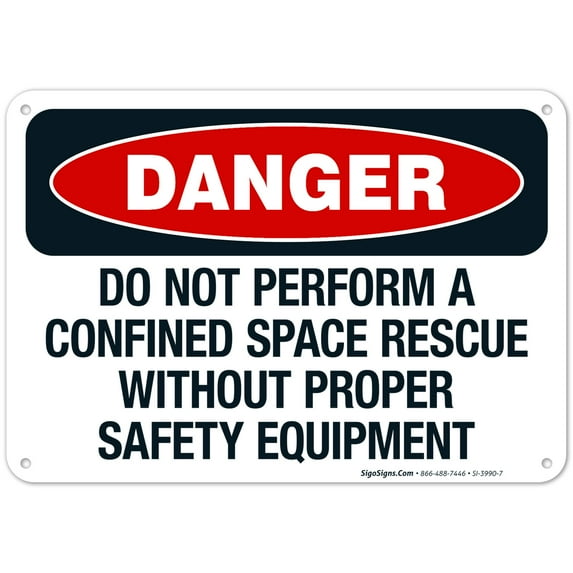 Danger Do Not Perform Confined Space Rescue Without Proper Safety Sign, OSHA Danger Sign, 10x7 Aluminum