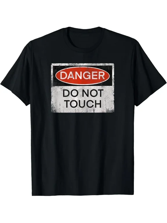 Danger Do Not Touch Tween Gift Graphic Design For Everyday Style T-Shirt, Size S-5XL