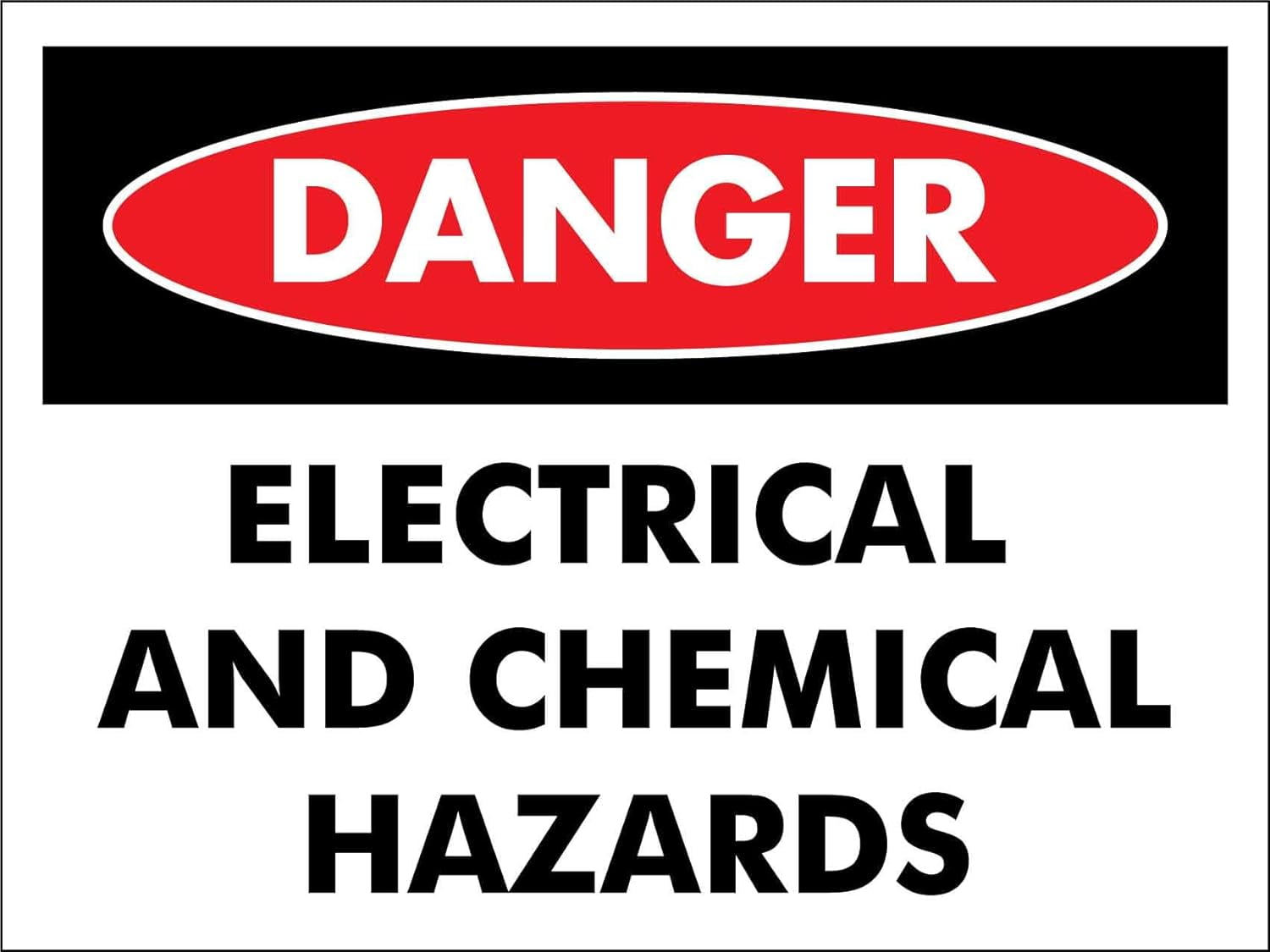 Danger Electrical And Chemical Hazards Sign Danger Signs 8 X 12 Inch