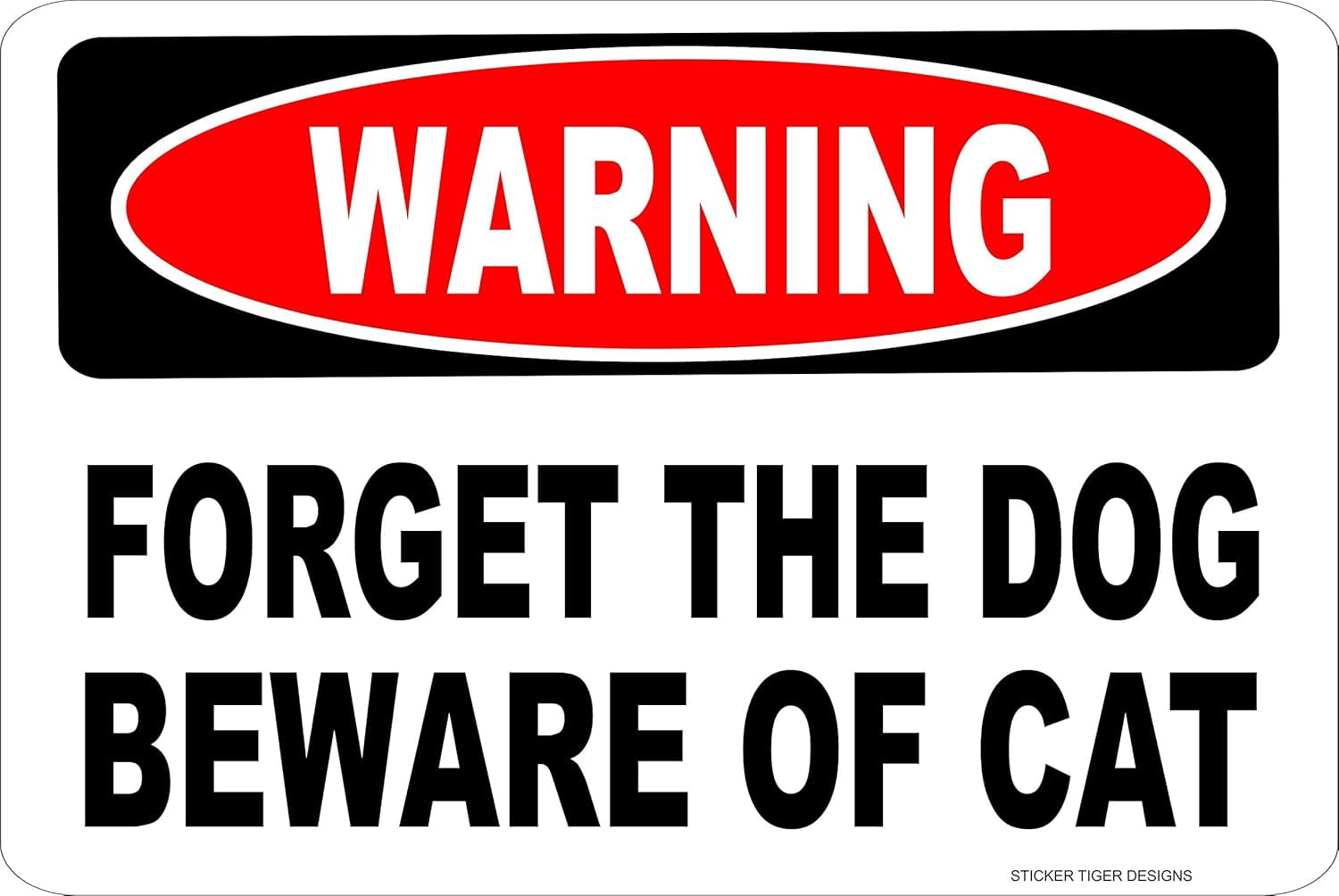 Danger FORGET THE DOG BEWARE OF CAT Aluminum 8 x 12 Tin Metal Novelty ...