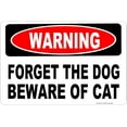 thumbnail image 1 of Danger FORGET THE DOG BEWARE OF CAT Aluminum 8 x 12 Tin Metal Novelty Sign, 1 of 1