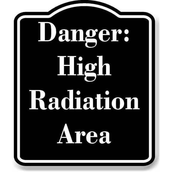 Danger High Radiation Area BLACK Aluminum Composite Sign Aluminium Composite Sign 8.5''x10''