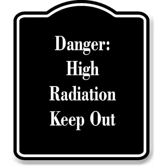 Danger High Radiation Keep Out BLACK Aluminum Composite Sign 20''x24''