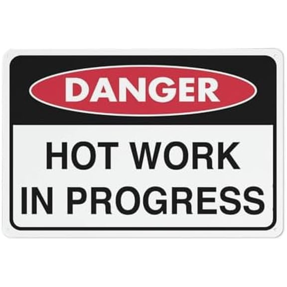 Danger Hot Work In Progress Sign For Business 8"X12" Rust Free Aluminum Uv Printed