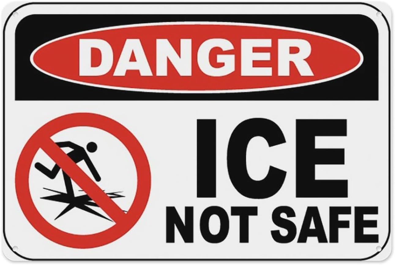 Danger Ice Not Safe Sign 8