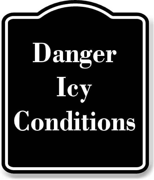 Icy Rocks Sign Danger Icy Conditions BLACK Aluminum Composite Sign 8.5''x10 ...