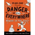 thumbnail image 1 of Danger Is Everywhere Danger Is Still Everywhere: Beware of the Dog!, Book 2, (Paperback), 1 of 1